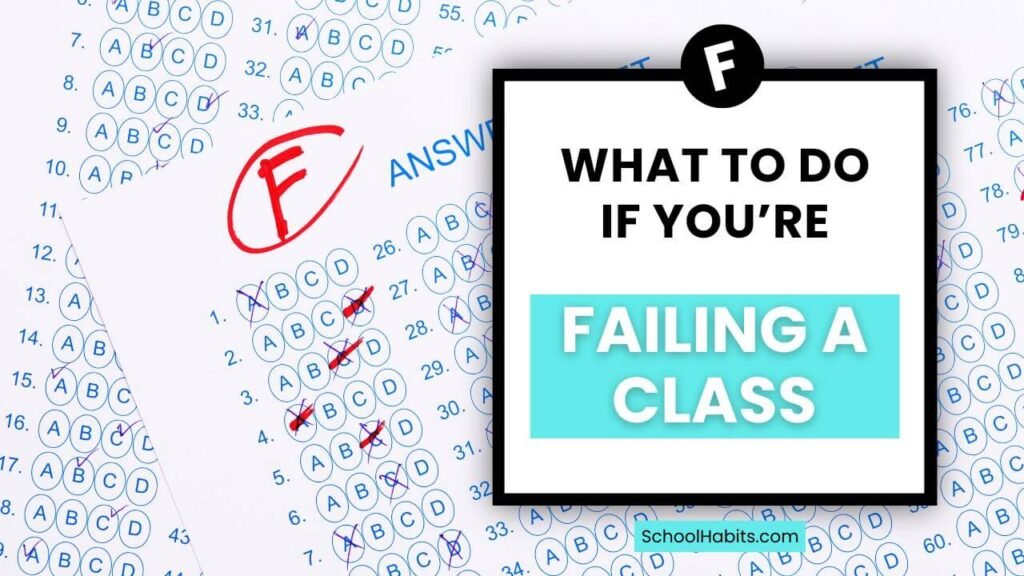 What to Do If You’re Failing a Class: 7 Tips for Students