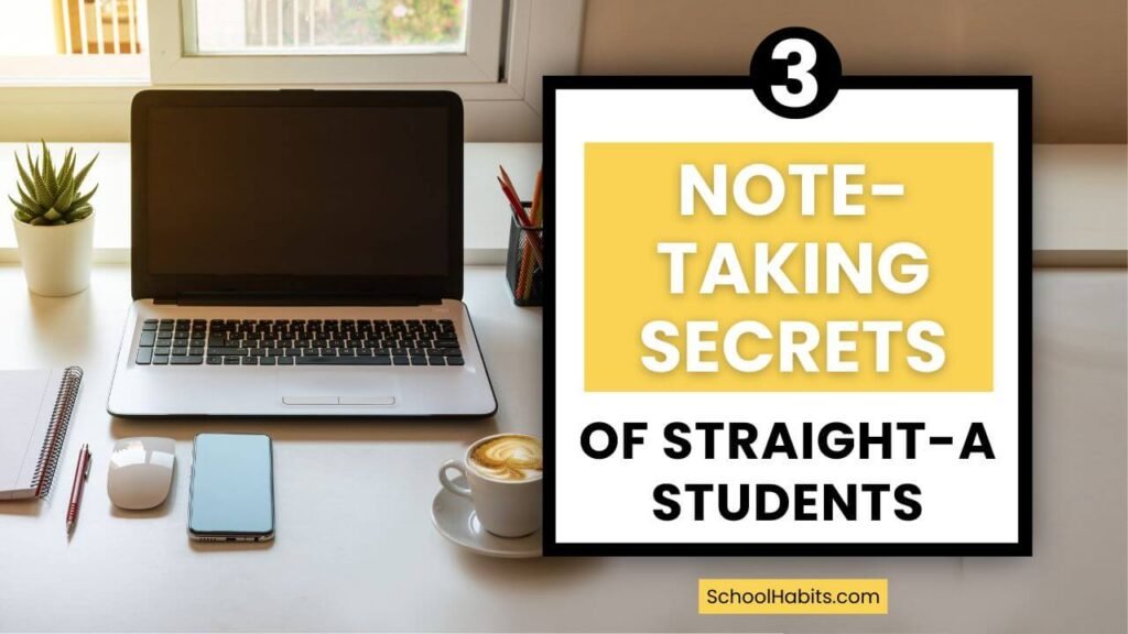 3 Note-Taking Secrets of Straight-A Students