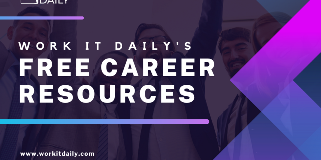 Work It DAILY’s Top 6 Free Career Resources