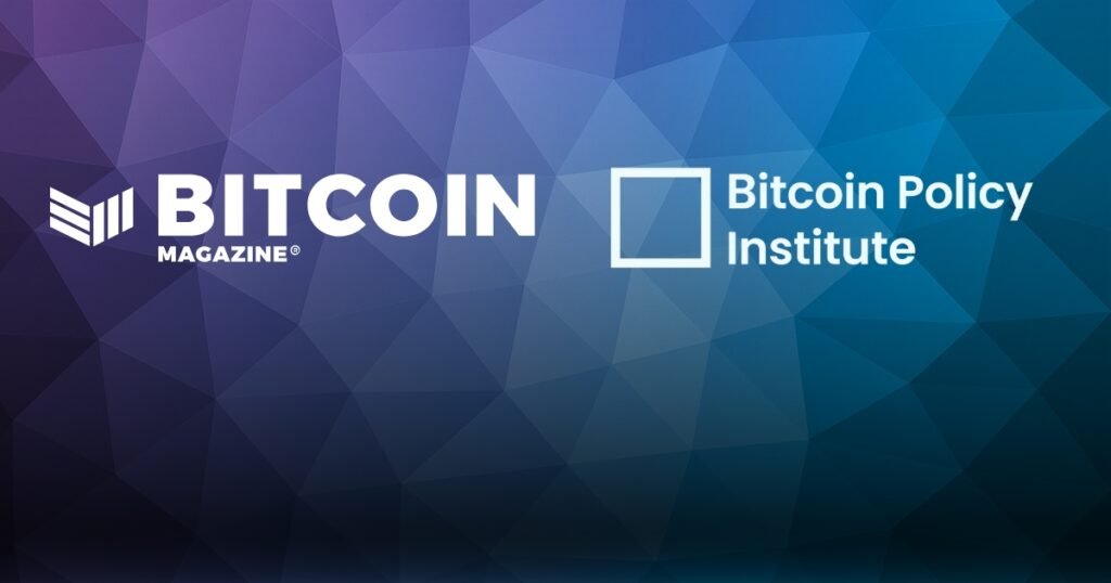 Bitcoin Magazine, Bitcoin Policy Institute Launch “The Bitcoin Policy Hour” To Explore Global Finance, Policy And Monetary Trends