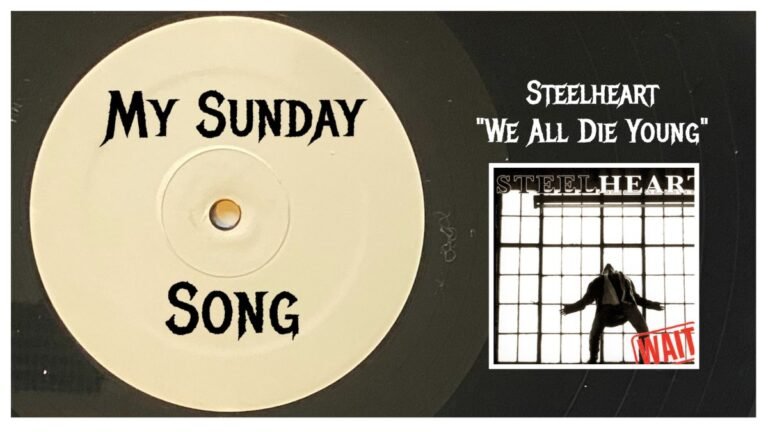 My Sunday Song – “We All Die Young” by Steelheart – 2 Loud 2 Old Music