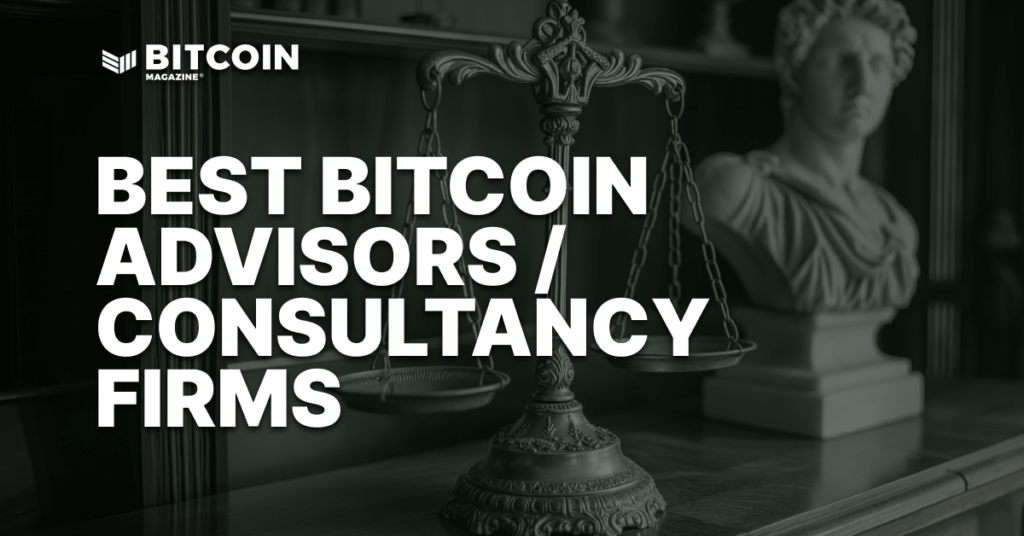 9 Of The Best Bitcoin Consultants For Secure Self-Custody In 2025
