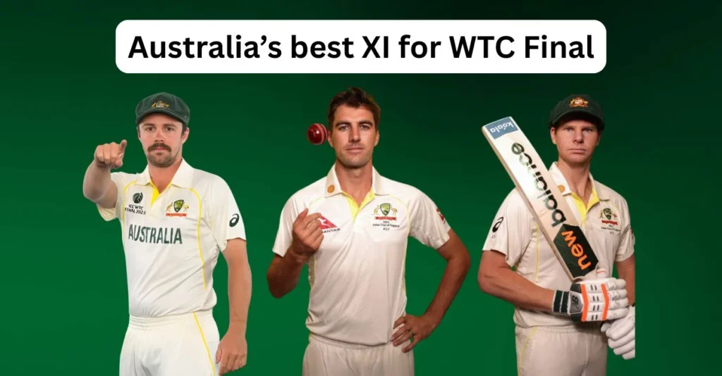 Australia’s best XI for the ICC World Test Championship Final against South Africa Australia’s best XI for the ICC World Test Championship Final against South Africa
