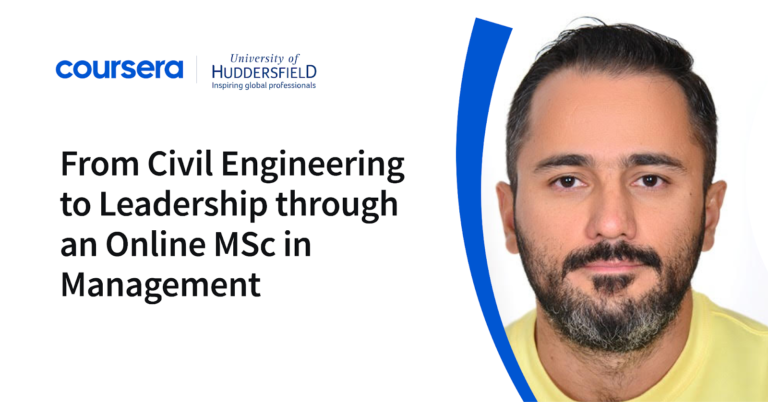 From Civil Engineering to Leadership through an Online MSc in Management From Civil Engineering to Leadership through an Online MSc in Management