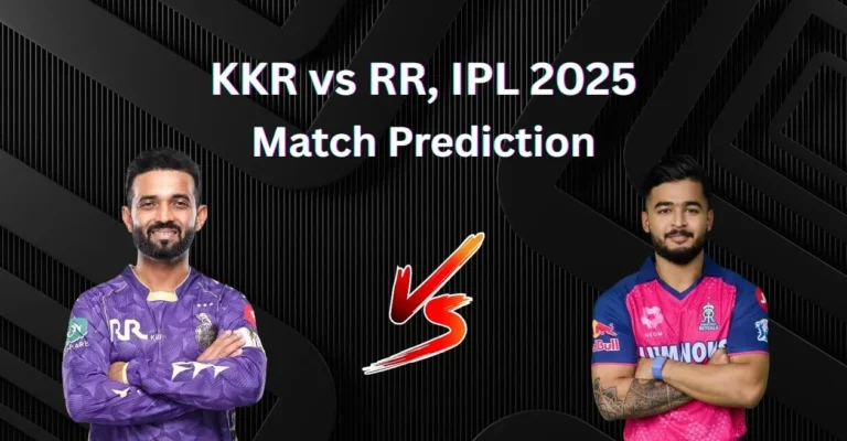 IPL 2025: KKR vs RR, Match Prediction – Who will win today’s match? | Kolkata Knight Riders vs Rajasthan Royals