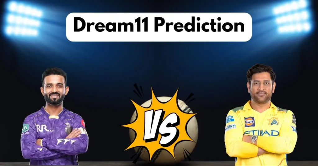 KKR vs CSK, IPL 2025: Match Prediction, Dream11 Team, Fantasy Cricket Tips and Pitch Report | Kolkata Knight Riders vs Chennai Super Kings
