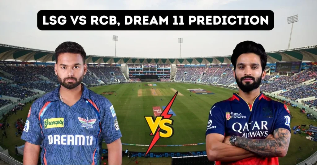 LSG vs RCB, IPL 2025: Dream11 Prediction, Fantasy Cricket Tips and Pitch Report | Lucknow Super Giants vs Royal Challengers Bengaluru
