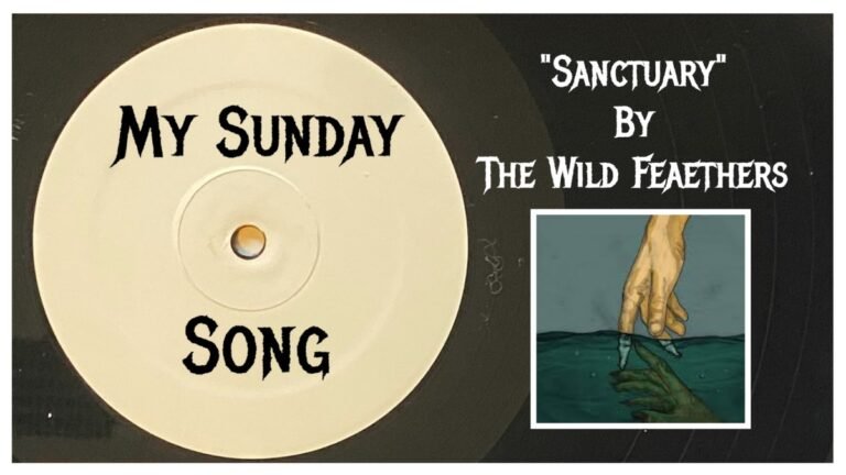My Sunday Song – “Sanctuary” by The Wild Feathers – 2 Loud 2 Old Music