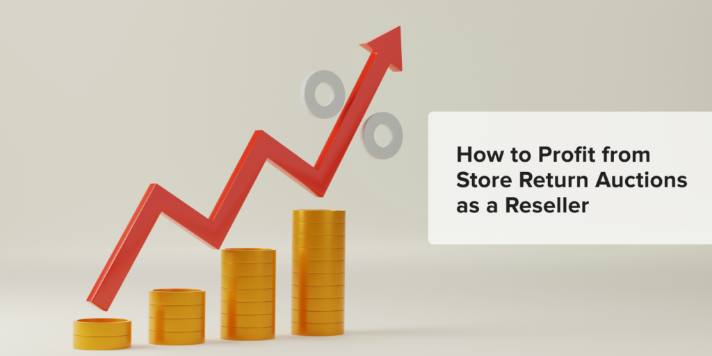Profiting from Store Return Auctions as a Reseller