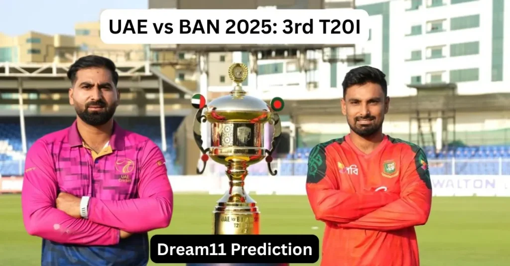 UAE vs BAN 2025, 3rd T20I: Dream11 Prediction, Fantasy Cricket Tips & Pitch Report | United Arab Emirates vs Bangladesh