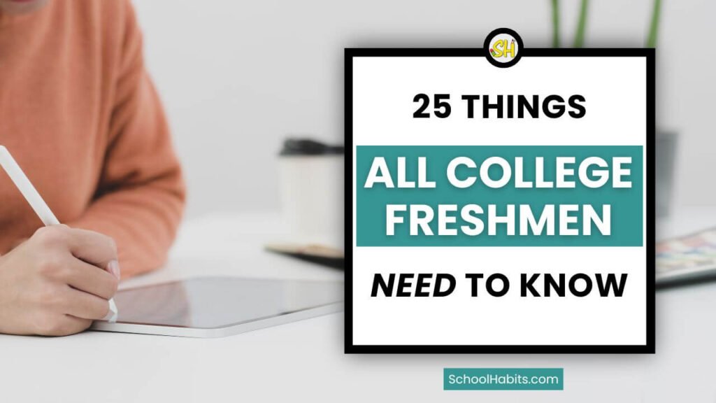 25 Things All College Freshmen Need to Know: Top Advice for Students