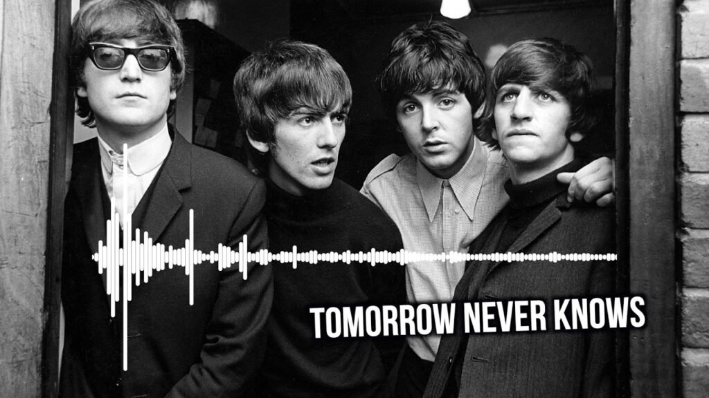 Tomorrow Never Knows: How The Beatles Invented the Future With Studio Magic, Tape Loops & LSD Tomorrow Never Knows: How The Beatles Invented the Future With Studio Magic, Tape Loops & LSD