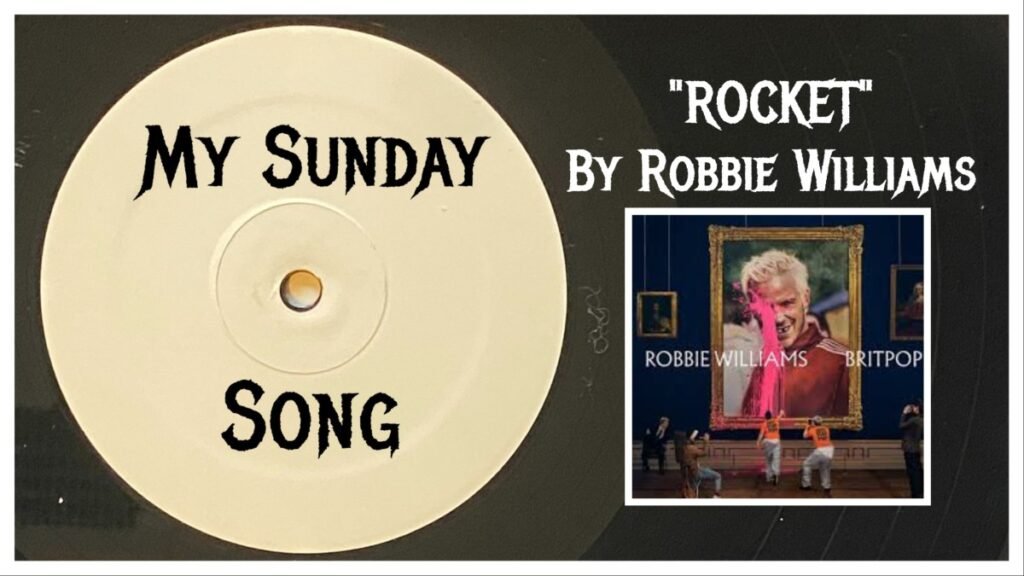 My Sunday Song – “Rocket” by Robbie Williams (feat. Tony Iommi) – 2 Loud 2 Old Music