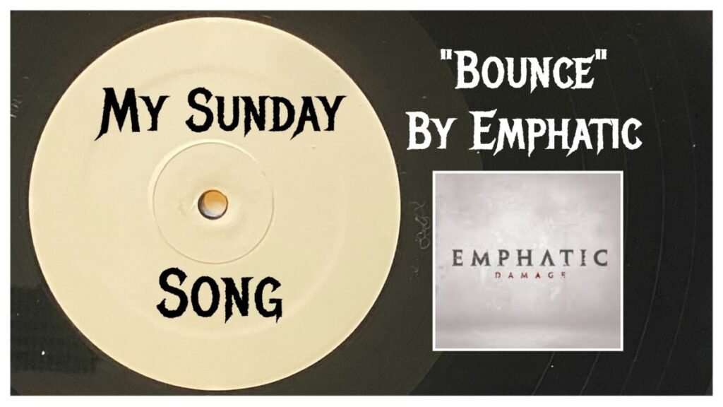 My Sunday Song – “Bounce” by Emphatic – 2 Loud 2 Old Music My Sunday Song – “Bounce” by Emphatic – 2 Loud 2 Old Music