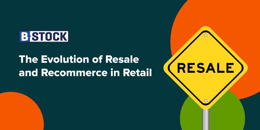 The Evolution of Resale and Recommerce in Retail The Evolution of Resale and Recommerce in Retail