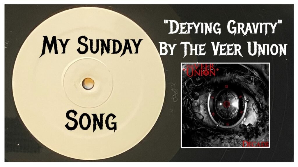 My Sunday Song – “Defying Gravity” by The Veer Union – 2 Loud 2 Old Music My Sunday Song – “Defying Gravity” by The Veer Union – 2 Loud 2 Old Music