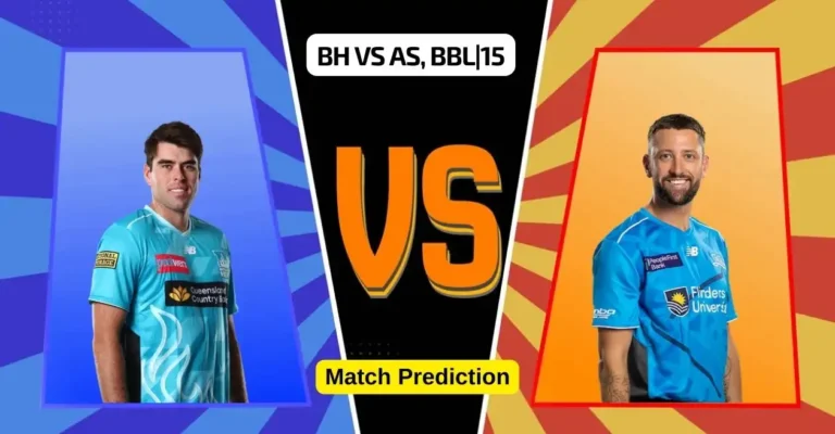 BH vs AS, BBL|15, Match Prediction: Who will win today’s game between Brisbane Heat and Adelaide Strikers?