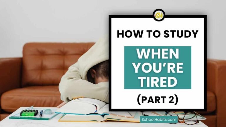 How to Study When You’re Tired (Part 2): What to Do When Your Brain Is Fried