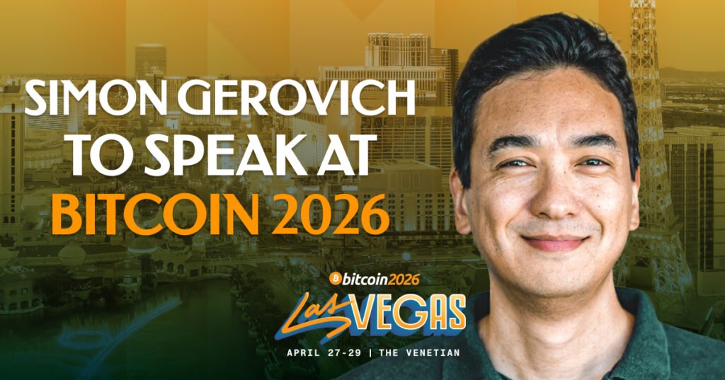 Simon Gerovich Confirmed As A Bitcoin 2026 Speaker
