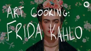 How to Cook Like Frida Kahlo & Georgia O’Keeffe