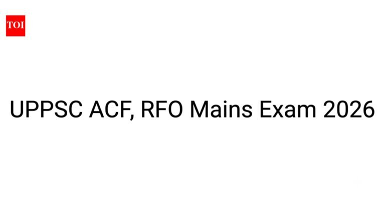 UPPSC ACF, RFO Mains Exam 2026 schedule released: Here’s how to download