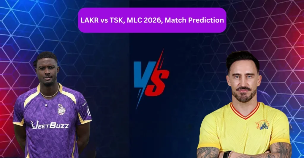 LAKR vs TSK, MLC 2026, Match Prediction: Who will win today’s game between Los Angeles Knight Riders and Texas Super Kings? LAKR vs TSK, MLC 2026, Match Prediction: Who will win today’s game between Los Angeles Knight Riders and Texas Super Kings?