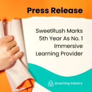 SweetRush Marks 5th Year As No. 1 Immersive Learning Provider SweetRush Marks 5th Year As No. 1 Immersive Learning Provider