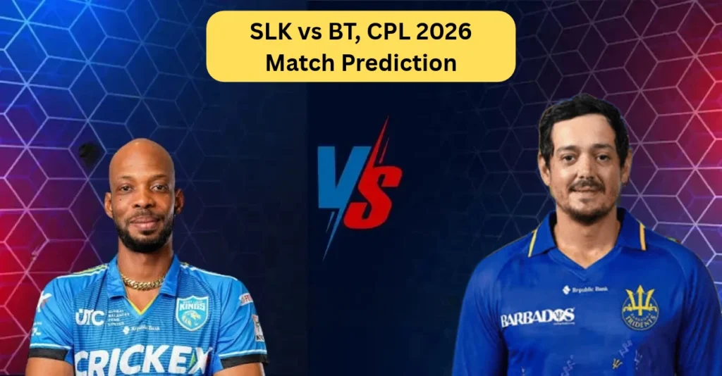 SLK vs BT, CPL 2026, Match Prediction: Who will win today’s game between Saint Lucia Kings and Barbados Tridents?