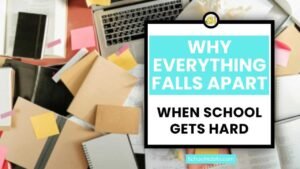 Why Everything Falls Apart When School Gets Hard